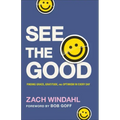 See the Good: Finding Grace, Gratitude, and Optimism in Every Day
