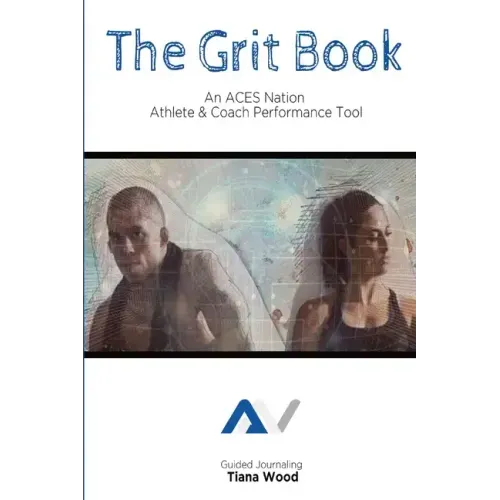 The Grit Book: Guided Journaling for Athletes and Coaches
