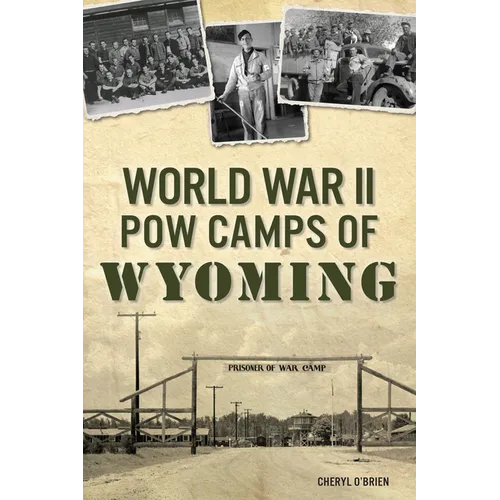 World War II POW Camps of Wyoming