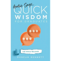 Auntie Says: Quick Wisdom for Graduates (The Niece Release Edition)