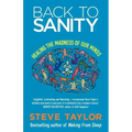 Back to Sanity: Healing the Madness of Our Minds