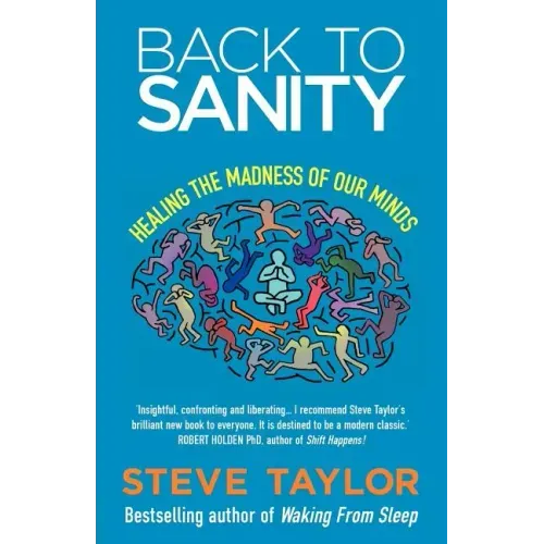 Back to Sanity: Healing the Madness of Our Minds