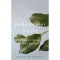 RedeemHer Heart: The stories we hide behind