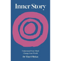 Inner Story: Understand your mind. Change your world.