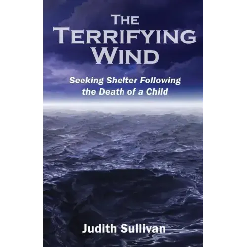 The Terrifying Wind: Seeking Shelter Following the Death of a Child