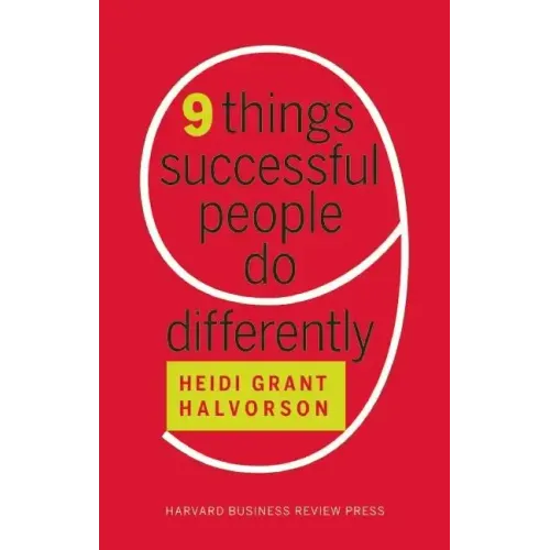 Nine Things Successful People Do Differently