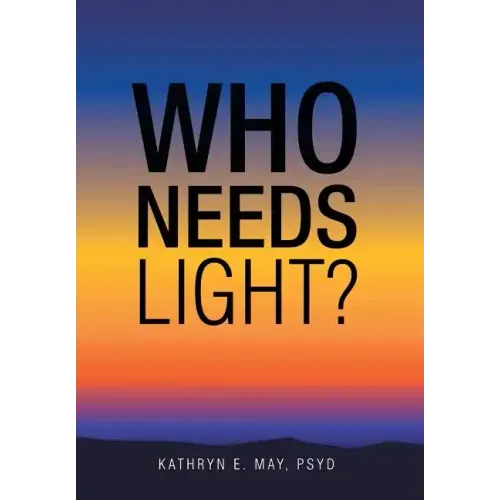 Who Needs Light?