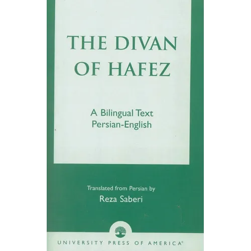 The Divan of Hâfez: A Bilingual Text Persian-English