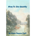 How To Live Quietly