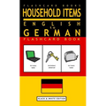 Household Items - English to German Flash Card Book: Black and White Edition - German for Kids