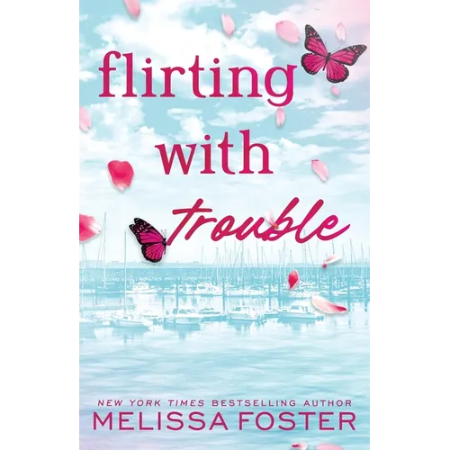 Flirting with Trouble: Wells Silver (Special Edition)