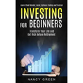 Investing for Beginners: Transform Your Life and Get Rich Before Retirement (Learn Stock Market, Forex, Options Trading and Futures)