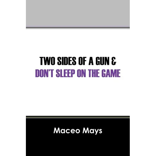 Two Sides of a Gun & Don't Sleep on the Game