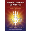 May the Loveforce Be With You: Kali-Ki Reiki: Healing Through Divine Mother & Yogic Wisdom