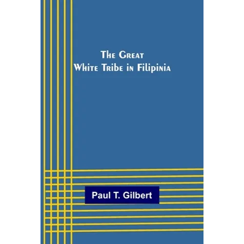 The Great White Tribe in Filipinia