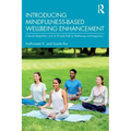 Introducing Mindfulness-Based Wellbeing Enhancement: Cultural Adaptation and an 8-week Path to Wellbeing and Happiness