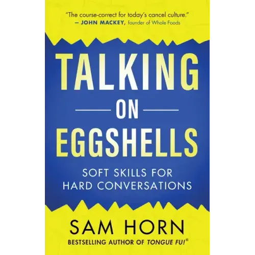 Talking on Eggshells: Soft Skills for Hard Conversations