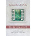 Remember, It's OK: Loss of a Sibling or Friend