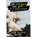Two Stalkers, One Goal: How the Science of Implosions Nearly Destroyed Our Lives
