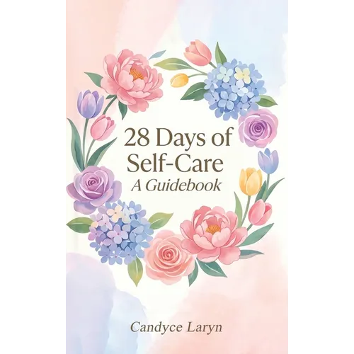 28 Days of Self-Care: A Guidebook