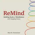 Remind: Building Rocks of Mindfulness with Stepping Stones