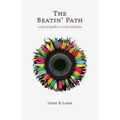 The Beatin' Path: a lyrical guide to lucid evolution