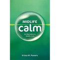 Midlife Calm: An Alternative to Midlife Crisis