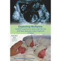 Expecting Multiples: The MOST Comprehensive Guide to High-risk Twin & All Triplet, Quadruplet or More Pregnancies 2nd Edition