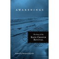 Awakenings: The Story of the Kate Chopin Revival