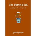 The Bucket Book, 100 things to do before you die