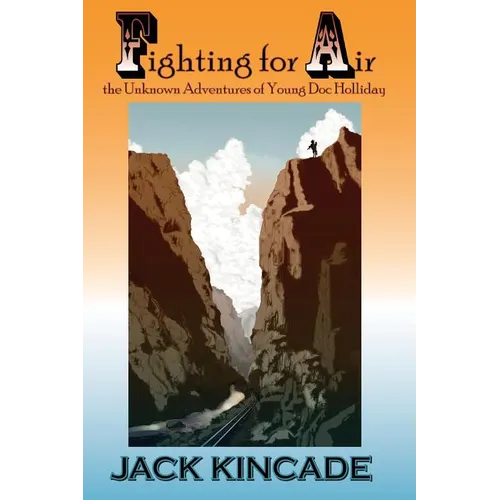 Fighting For Air-The Unknown Adventures Of Young Doc Holliday