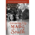 Growing Up Mad in the South: Stories, Poems, and Other Aberrations