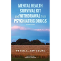 Mental Health Survival Kit and Withdrawal from Psychiatric Drugs: A User's Guide