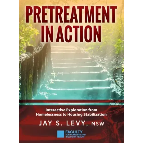 Pretreatment In Action: Interactive Exploration from Homelessness to Housing Stabilization