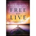 Free to Live: The Utter Relief of Holiness
