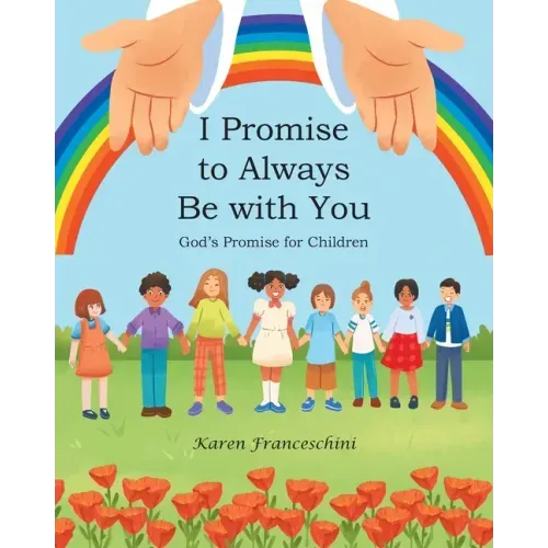 I Promise to Always Be with You: God's Promise for Children