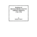 Residents of Mecklenburg County North Carolina 1762-1790