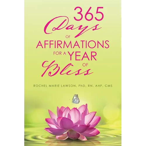 365 Days of Affirmations for a Year of Bliss