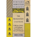 The Beekeeper's Calendar - A Collection of Articles on the Monthly and Seasonal Work to Be Done by the Beekeeper