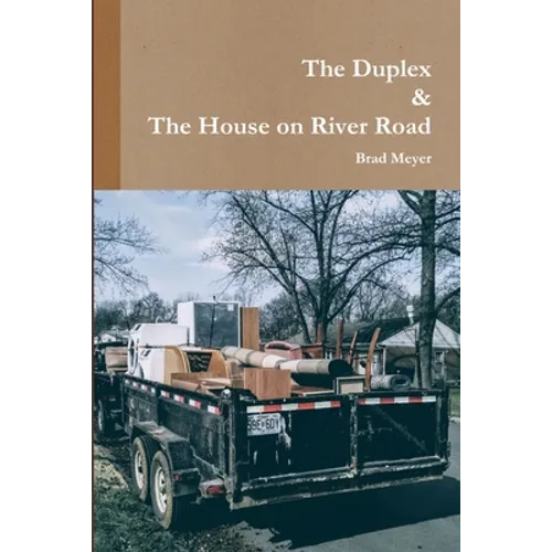 The Duplex & The House on River Road
