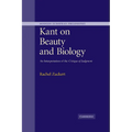 Kant on Beauty and Biology: An Interpretation of the 'Critique of Judgment'