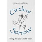 Circle of Sorrow: Grieving After Losing a Child to Suicide