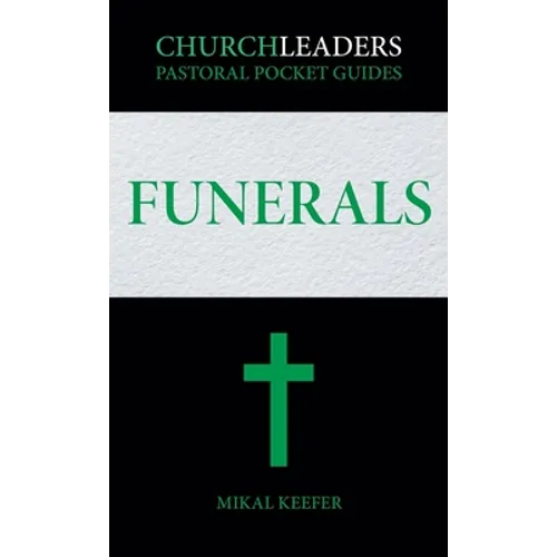 ChurchLeaders Pastoral Pocket Guides: Funerals