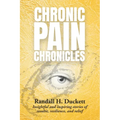 Chronic Pain Chronicles: Insightful and inspiring stories of resolve, resilience, and relief