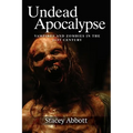 Undead Apocalypse: Vampires and Zombies in the 21st Century