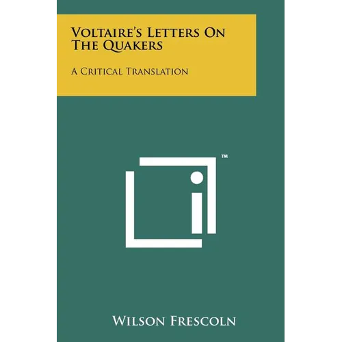 Voltaire's Letters on the Quakers: A Critical Translation