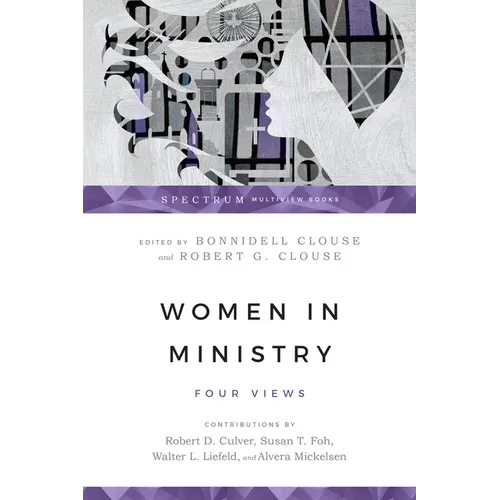 Women in Ministry: Four Views