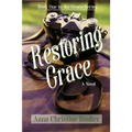 Restoring Grace: Book One in the Grace Series