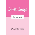 In His Image for Teen Girls