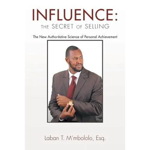 Influence: the Secret of Selling